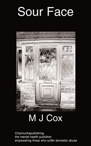 Cover for M J Cox · Sour Face: A Domestic Abusive Relationship (Taschenbuch) (2008)