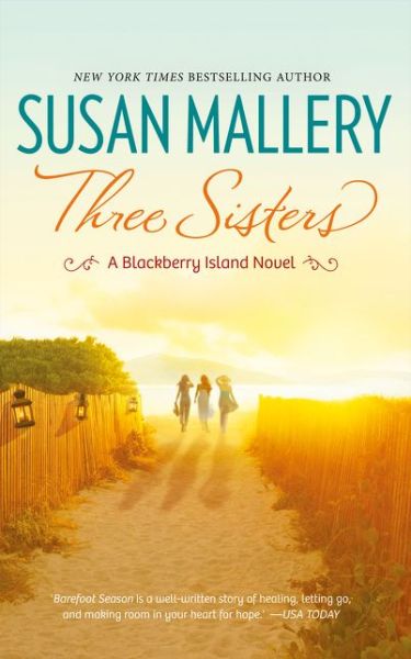 Cover for Susan Mallery · Three Sisters (Blackberry Island, Book 2) - Blackberry Island (Paperback Book) (2016)