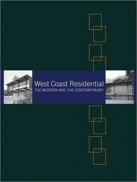 Cover for Greg Bellerby · West Coast Residential: the Modern and the Contemporary (Hardcover Book) (2007)