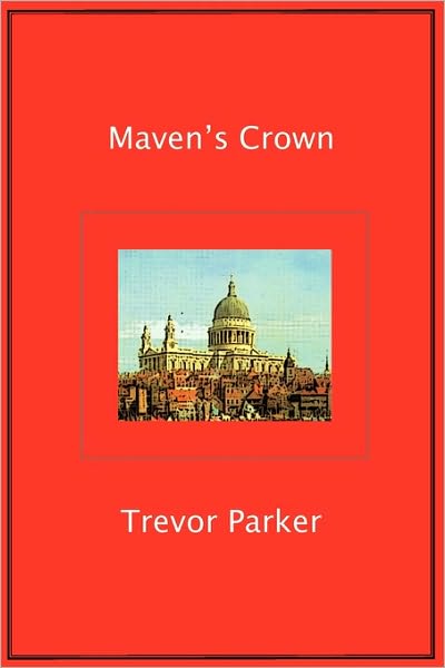 Cover for Trevor Parker · Maven's Crown (Paperback Book) (2009)