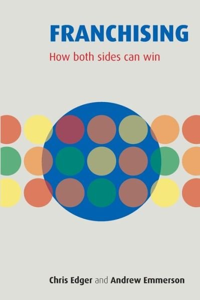 Cover for Chris Edger · Franchising: How Both Sides Can Win (Paperback Bog) (2015)