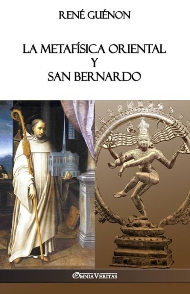 Cover for Rene Guenon · La Metafisica Oriental y San Bernardo (Taschenbuch) (2018)