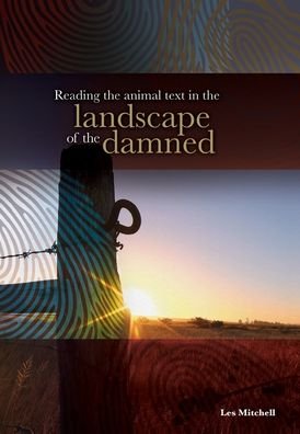 Cover for Les Mitchell · Reading the Animal Text in the Landscape of the Damned (Paperback Book) (2019)