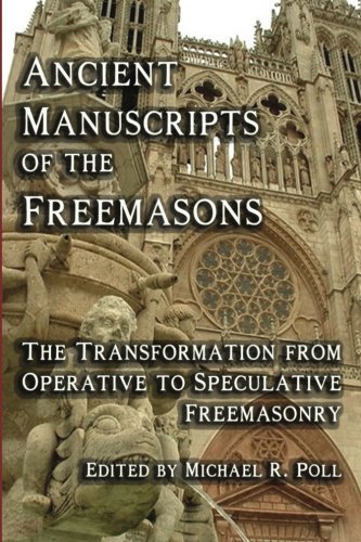 Cover for Michael R. Poll · Ancient Manuscripts of the Freemasons: the Transformation from Operative to Speculative Freemasonry (Taschenbuch) (2009)