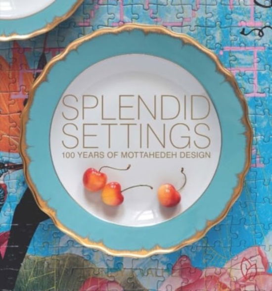 Cover for Wendy Kvalheim · Splendid Settings: 100 Years of Mottahedeh Design (Hardcover Book) (2024)