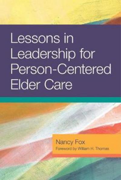 Cover for Nancy Fox · Lessons in Leadership for Person-Centered Elder Care (Paperback Book) (2017)