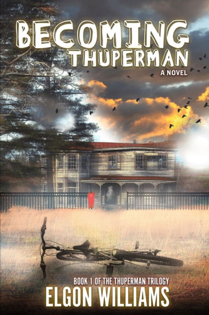 Cover for Elgon Williams · Becoming Thuperman (Paperback Book) (2017)