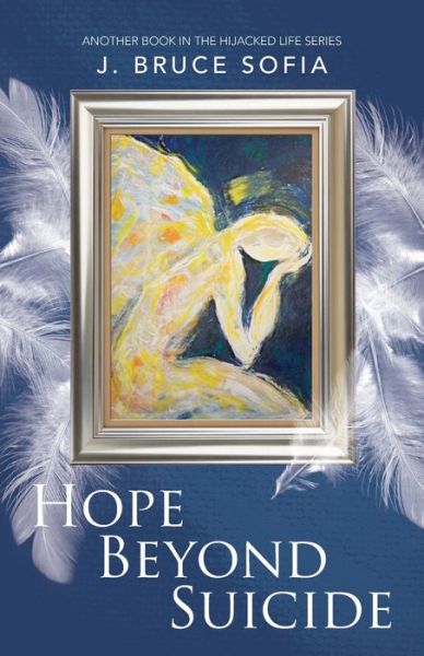 Cover for Bruce J Sofia · Hope Beyond Suicide (Paperback Book) (2020)