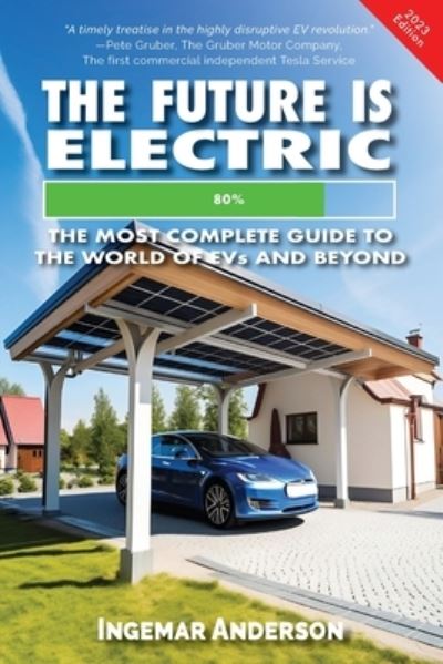 Cover for The Future is Electric: The Most Complete Guide to the World of EVs (Book) (2023)