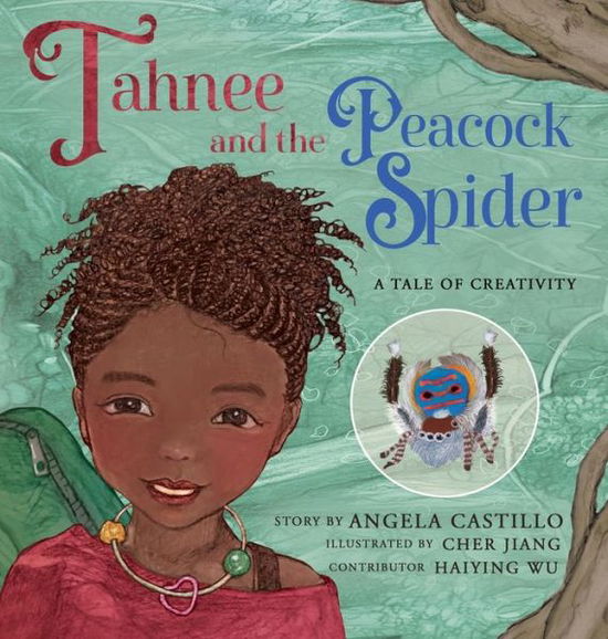 Cover for Angela Castilllo · Tahnee and the Peacock Spider (Hardcover Book) (2022)