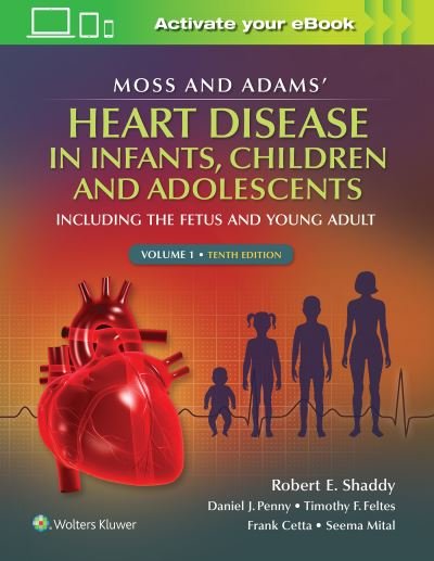 Cover for Shaddy, Robert, E. · Moss &amp; Adams' Heart Disease in infants, Children, and Adolescents: Including the Fetus and Young Adult (Hardcover bog) (2021)