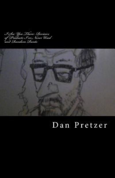 Cover for Dan Pretzer · I See You There (Paperback Book) (2017)