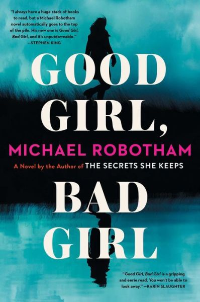 Cover for Michael Robotham · Good Girl, Bad Girl: A Novel - Cyrus Haven Series (Gebundenes Buch) (2019)