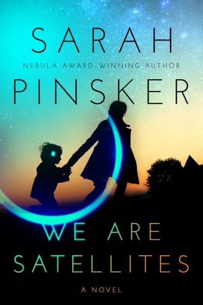 Cover for Sarah Pinsker · We Are Satellites (Pocketbok) (2021)