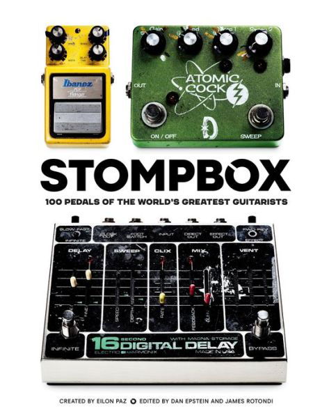 Cover for Eilon Paz · Stompbox: 100 Pedals of the World's Greatest Guitarists (Hardcover bog) (2021)