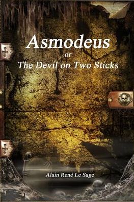 Cover for Alain René Le Sage · Asmodeus or The Devil on Two Sticks (Taschenbuch) (2016)