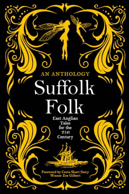 Cover for UoS MA Creative Writing Students · Suffolk Folk: An Anthology of East Anglian Tales for the 21st Century (Paperback Book) (2021)