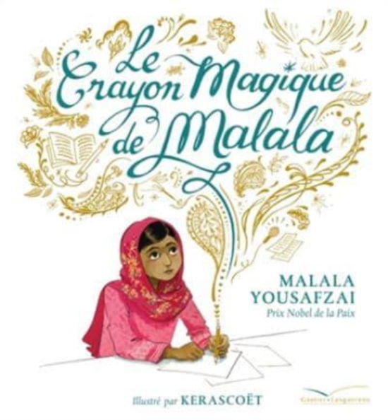 Cover for Malala Yousafzai · Le Crayon magique de Malala (Hardcover Book) (2017)