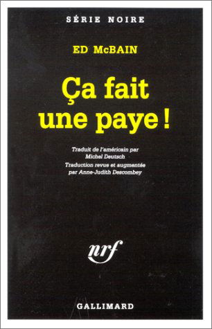 Cover for Ed Mcbain · Ca Fait Une Paye (Serie Noire 1) (French Edition) (Paperback Book) [French edition] (1999)