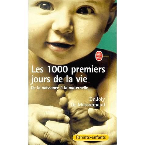 Les 1000 Premiers Jours De La Vie (Ldp Bien Etre) (French Edition) - Joly Massonnaud - Boeken - Livre de Poche - 9782253165606 - 1 maart 2001