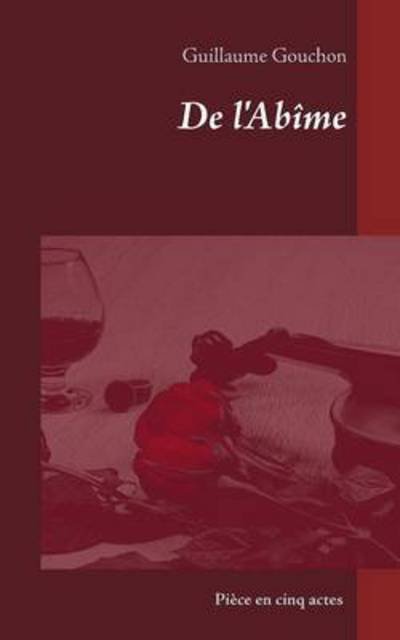 Cover for Gouchon · De l'Abîme (Book) (2015)