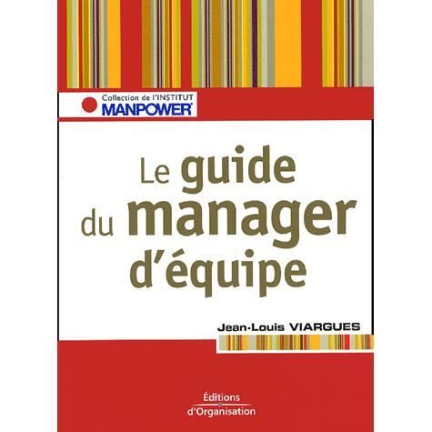 Le guide du manager d'equipe - Jean-Louis Viargues - Books - Eyrolles Group - 9782708131606 - 2004
