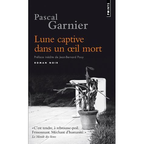 Cover for Pascal Garnier · Lune captive dans un oeil mort (Paperback Book) (2011)