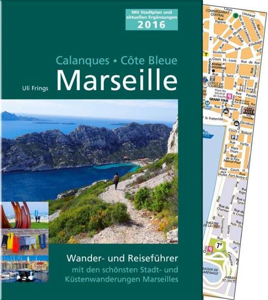 Marseille,Calanques,Côte Bleue - Frings - Libros -  - 9783000458606 - 