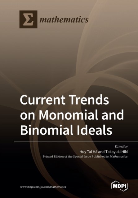 Cover for Huy Tai Ha · Current Trends on Monomial and Binomial Ideals (Pocketbok) (2020)