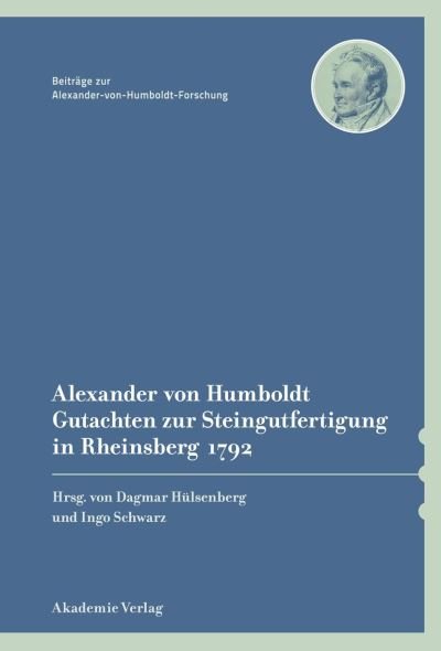 Cover for Alexander von Humboldt · Gutachten zur Steingutfertigung in Rheinsberg 1792 (Book) (2012)