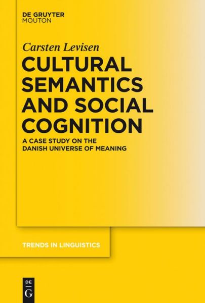 Cover for Carsten Levisen · Cultural Semantics and Social Cognition (Trends in Linguistics. Studies and Monographs) (Hardcover Book) (2012)