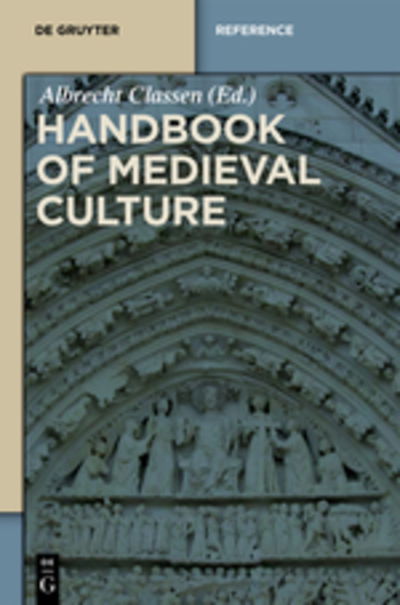 Cover for Albrecht Classen · Handbook of Medieval Culture Fundamental Aspects and Conditions of the European Middle Ages (Book) (2015)