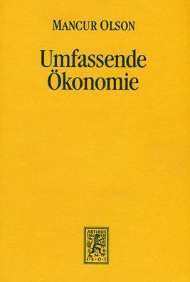 Cover for Mancur Olson · Umfassende Okonomie - Die Einheit der Gesellschaftswissenschaften (Paperback Book) [German edition] (1991)