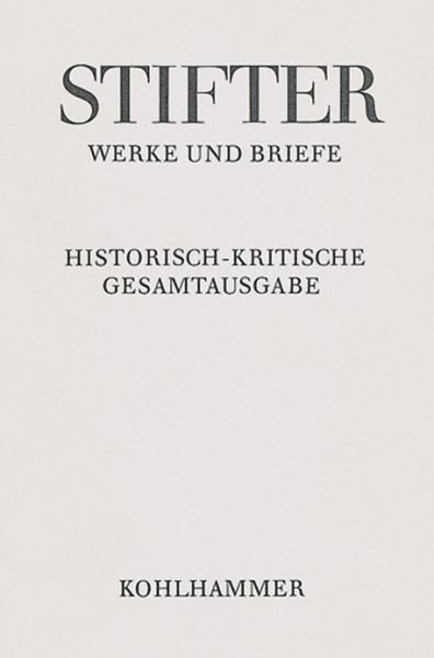 Cover for Adalbert Stifter · Amtliche Schriften Zu Schule Und Universitat: Texte (Adalbert Stifter: Werke Und Briefe) (German Edition) (Innbunden bok) [German edition] (2007)