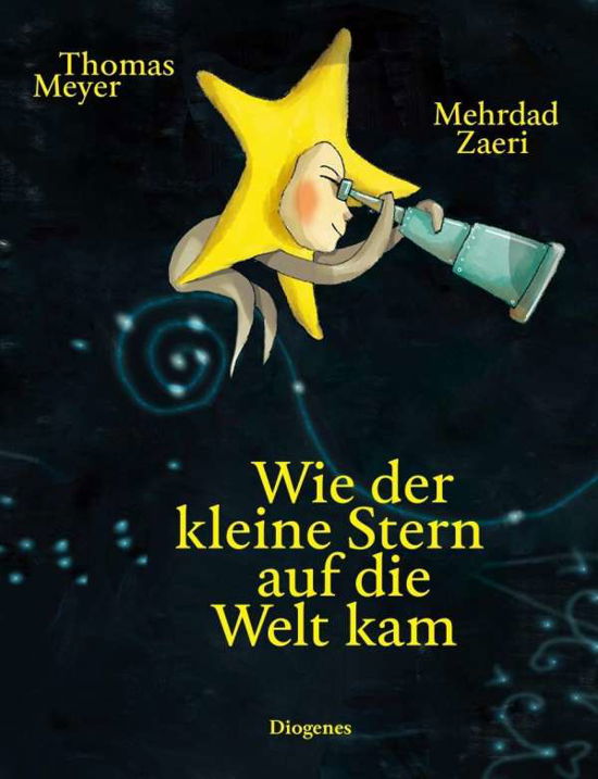 Wie der kleine Stern auf die Welt - Meyer - Bücher -  - 9783257012606 - 23. Oktober 2020
