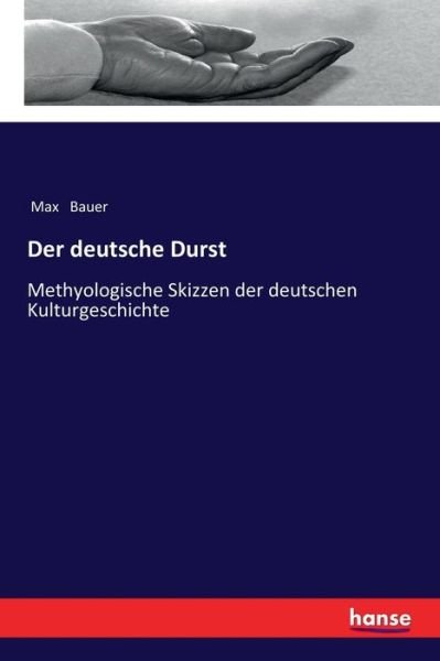 Cover for Bauer · Der deutsche Durst (Book) (2018)
