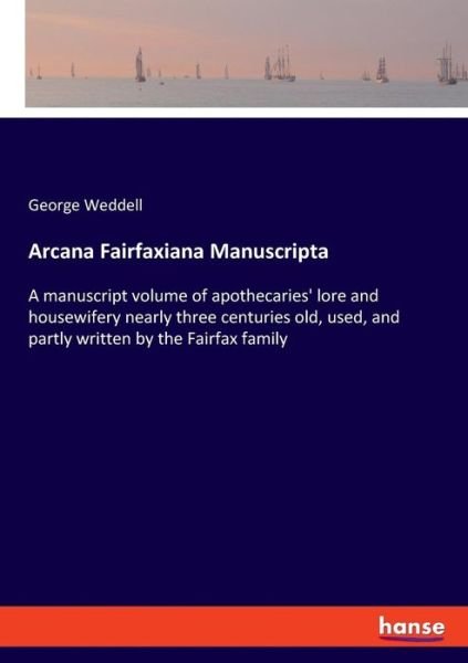 Cover for Weddell · Arcana Fairfaxiana Manuscripta (Buch) (2019)