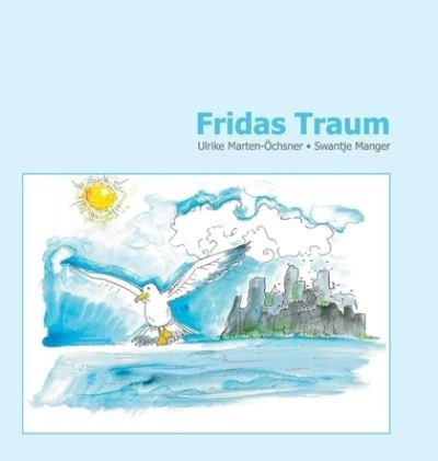 Cover for Ulrike Marten-OEchsner · Fridas Traum (Innbunden bok) (2020)