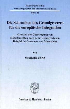 Die Schranken des Grundgesetzes f - Uhrig - Bøger -  - 9783428098606 - 19. juni 2000