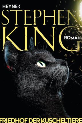 Friedhof der Kuscheltiere - Stephen King - Books - Heyne - 9783453441606 - July 11, 2022