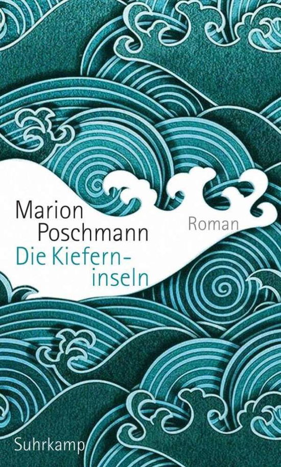 Cover for Marion Poschmann · Die Kieferninseln (Gebundenes Buch) (2017)