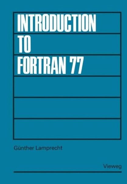 Cover for Gunther Lamprecht · Introduction to Fortran 77 (Paperback Book) [German, 1986 edition] (1986)
