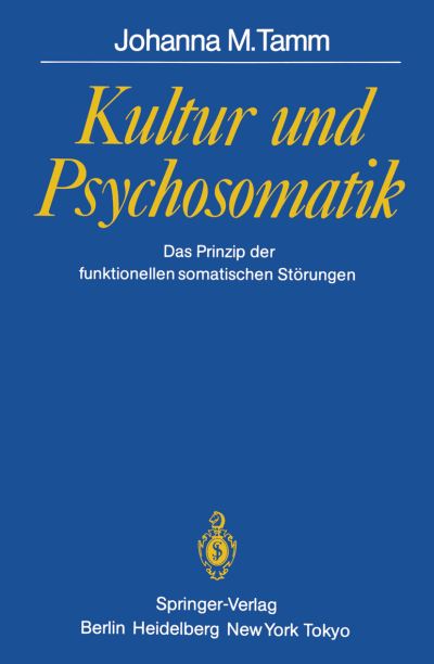 Cover for Johanna M. Tamm · Kultur und Psychosomatik (Paperback Book) [German edition] (1984)