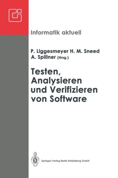 Cover for Peter Liggesmeyer · Testen, Analysieren und Verifizieren von Software: Arbeitskreis Testen, Analysieren und Verifizieren von Software der Fachgruppe Software-Engineering der GI Proceedings der Treffen in Benthe und Bochum, Juni 1991 und Februar 1992 - Informatik Aktuell (Paperback Book) (1992)