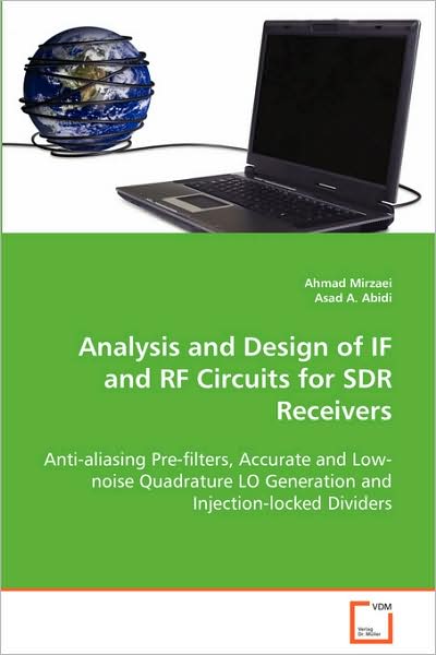 Cover for Ahmad Mirzaei · Analysis and Design of if and Rf Circuits for Sdr Receivers: Anti-aliasing Pre-filters, Accurate and Low-noise Quadrature Lo Generation and Injection-locked Dividers (Paperback Book) (2008)