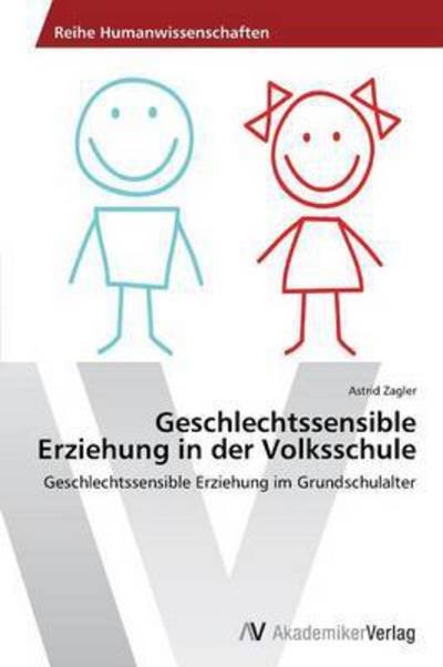 Cover for Zagler Astrid · Geschlechtssensible Erziehung in Der Volksschule (Taschenbuch) [German edition] (2014)