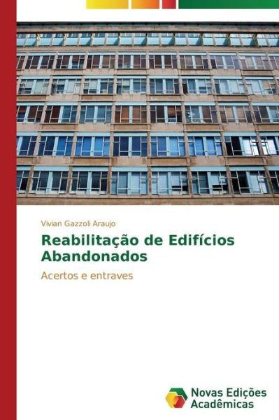 Cover for Gazzoli Araujo Vivian · Reabilitacao De Edificios Abandonados (Paperback Book) (2013)