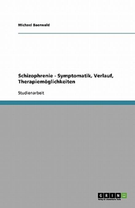 Cover for Baerwald · Schizophrenie - Symptomatik, V (Paperback Book) [German edition] (2008)