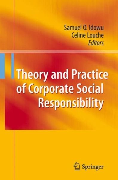 Cover for Idowu, Samuel O, Mr · Theory and Practice of Corporate Social Responsibility (Paperback Bog) [2011 edition] (2011)