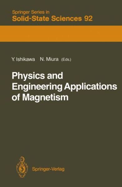 Cover for Yoshikazu Ishikawa · Physics and Engineering Applications of Magnetism - Springer Series in Solid-State Sciences (Paperback Book) [Softcover reprint of the original 1st ed. 1991 edition] (2012)